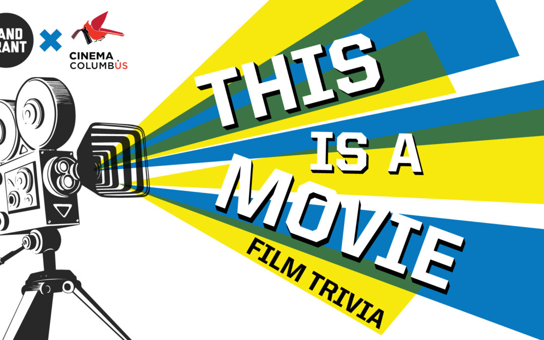 Cinema Columbus Presents: “This Is A Movie” Trivia Night – Part 2