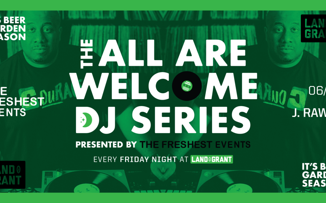 All Are Welcome DJ Series – DJ J Rawls